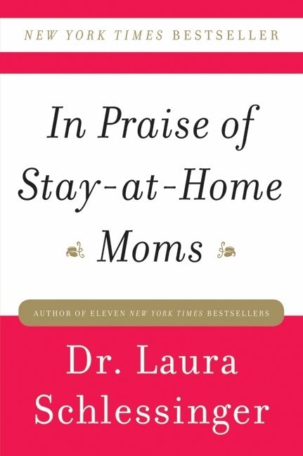 Dr. Laura Schlessinger - In Praise of Stay-at-Home Moms, Häftad. Tillgänglighet: Lägg i varukorg