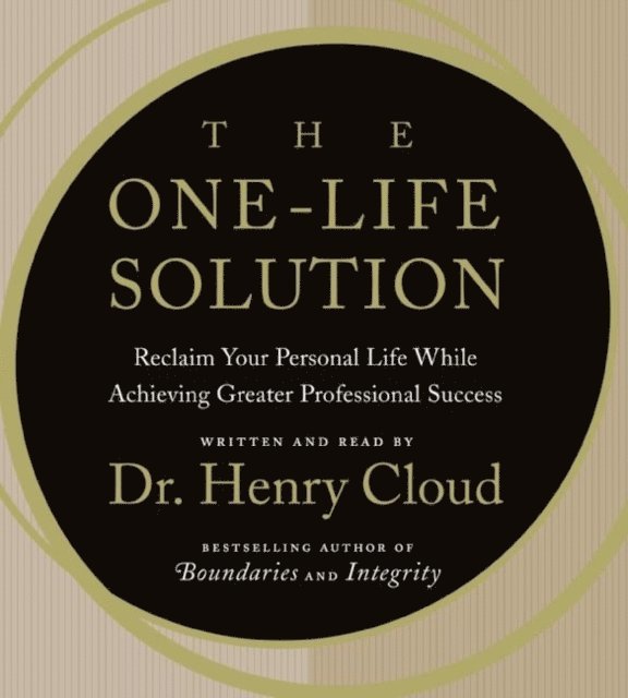 Henry Cloud - One-Life Solution, Ljudbok