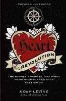 Noah Levine - The Heart of the Revolution, Häftad. Tillgänglighet: Lägg i varukorg