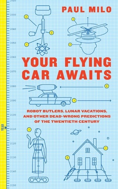 Paul Milo - Your Flying Car Awaits, Häftad. Tillgänglighet: Lägg i varukorg