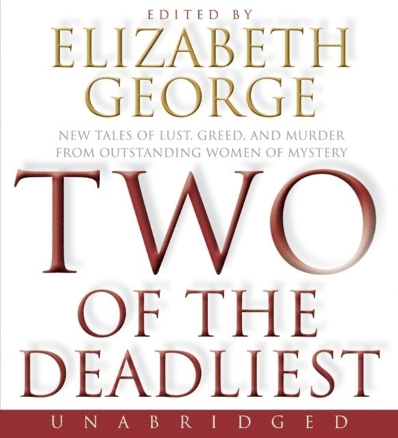 Elizabeth George - Two of the Deadliest, Ljudbok