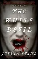 Justin Evans - The White Devil, Häftad