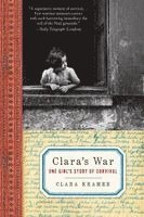 Clara Kramer, Stephen Glantz - Clara's War: One Girl's Story of Survival, Häftad