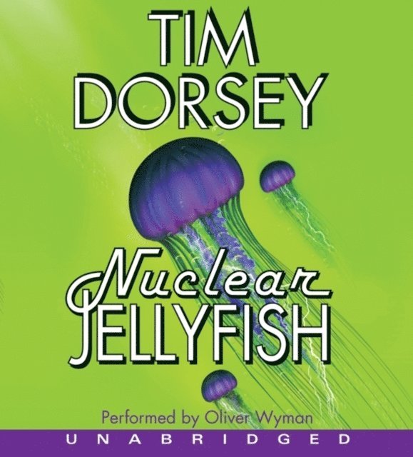 Tim Dorsey - Nuclear Jellyfish, Ljudbok