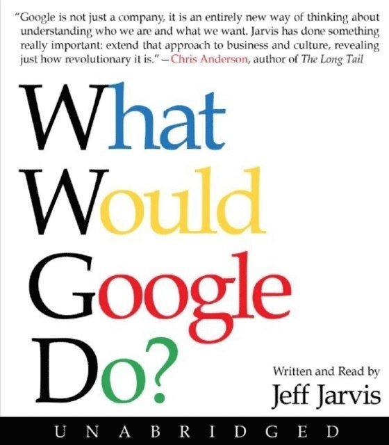 Jeff Jarvis - What Would Google Do?, Ljudbok