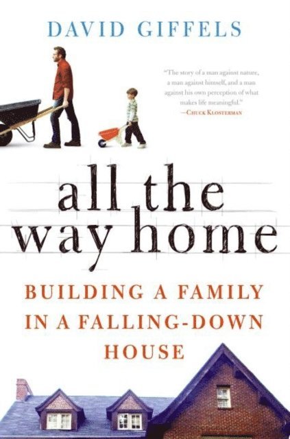 David Giffels - All the Way Home, E-bok