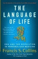 Francis S. Collins - The Language of Life: DNA and the Revolution in Personalized Medicine, Häftad