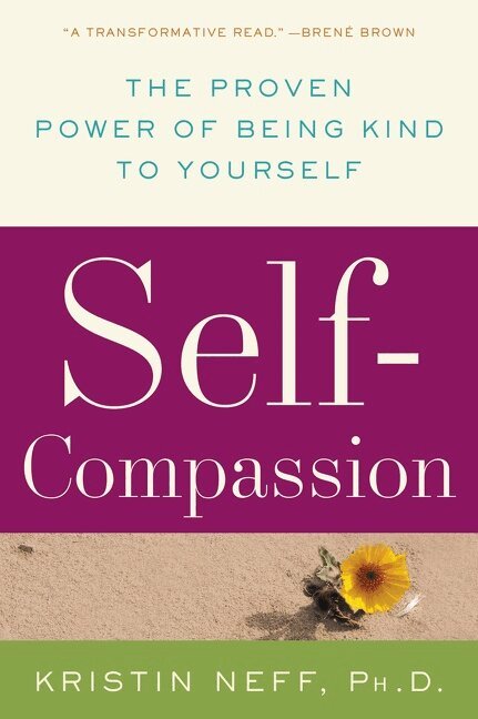 Dr. Kristin Neff - Self-Compassion, Häftad