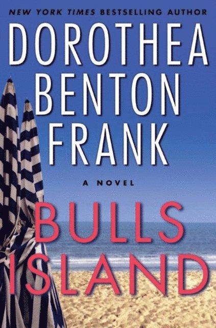 Dorothea Benton Frank - Bulls Island, E-bok