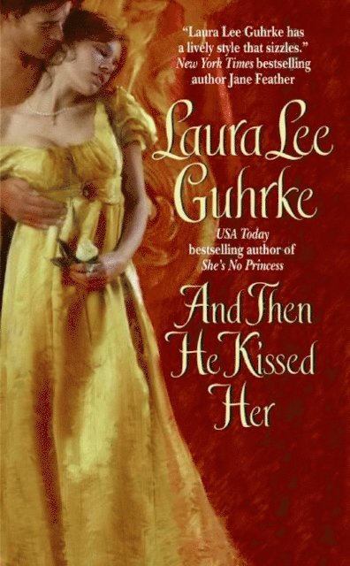 Laura Lee Guhrke - And Then He Kissed Her, E-bok
