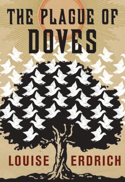 Louise Erdrich - Plague of Doves, E-bok