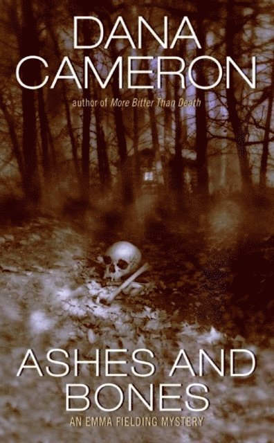 Dana Cameron - Ashes and Bones, E-bok