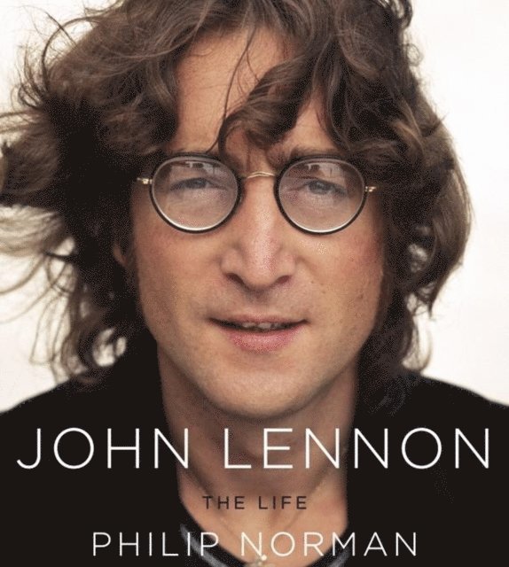 Philip Norman - John Lennon: The Life, Ljudbok