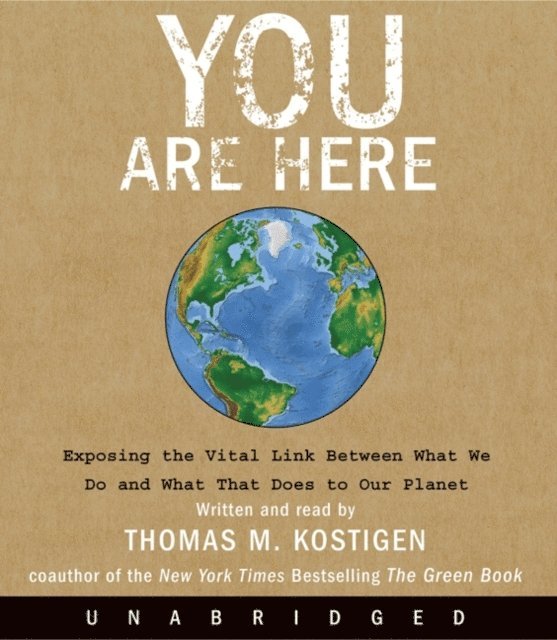 Thomas M. Kostigen - You Are Here, Ljudbok