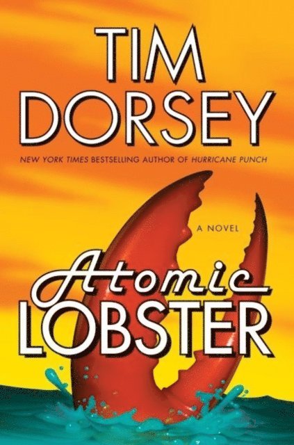 Tim Dorsey - Atomic Lobster, E-bok