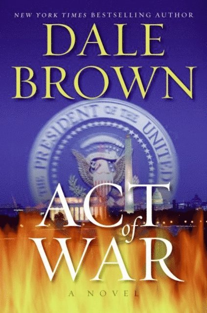 Dale Brown - Act of War, E-bok
