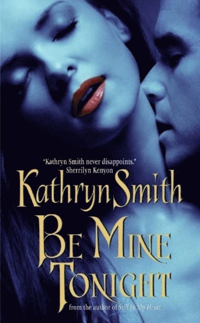 Kathryn Smith - Be Mine Tonight, E-bok