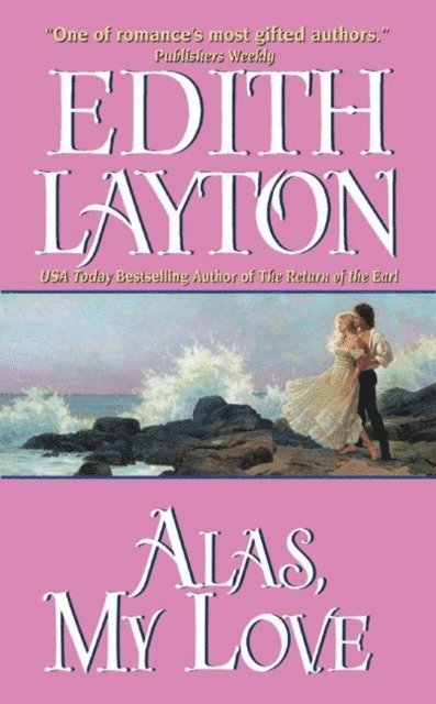 Edith Layton - Alas, My Love, E-bok