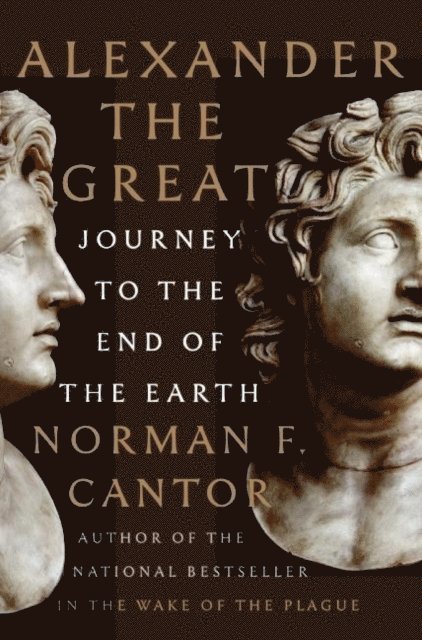 Norman F. Cantor - Alexander the Great, E-bok
