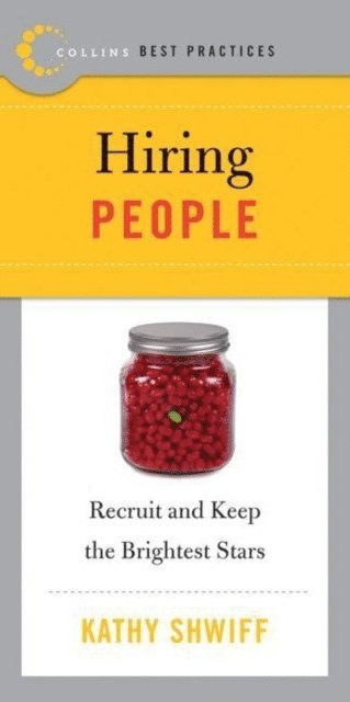 Kathy Shwiff - Best Practices: Hiring People, E-bok