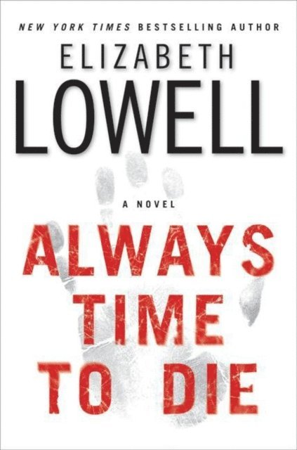 Elizabeth Lowell - Always Time to Die, E-bok