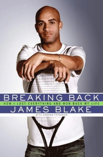 Andrew Friedman, James Blake - Breaking Back, E-bok