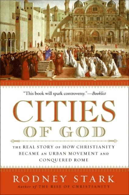 Rodney Stark - Cities of God, E-bok