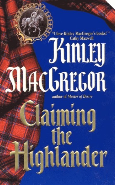 Kinley MacGregor - Claiming the Highlander, E-bok