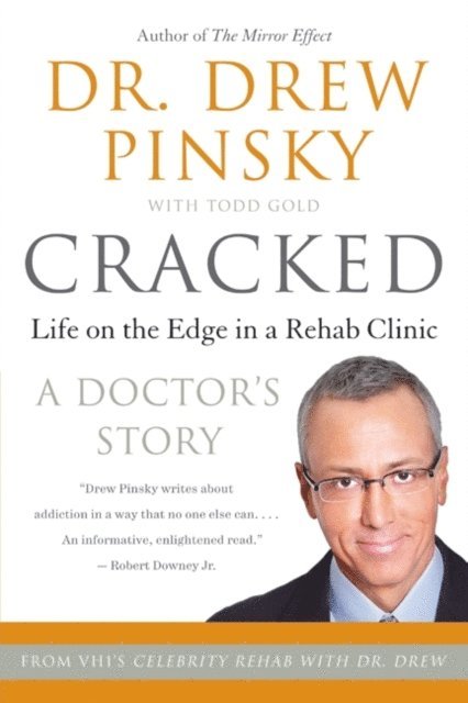 Todd Gold, Drew Pinsky - Cracked, E-bok