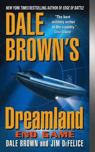 Jim DeFelice, Dale Brown - Dale Brown's Dreamland: Endgame, E-bok