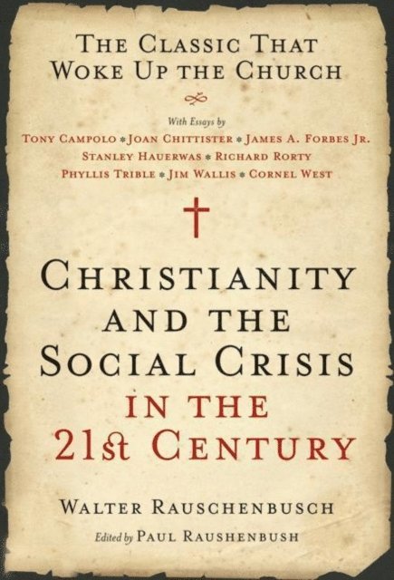 Walter Rauschenbusch, Paul Raushenbusch - Christianity and the Social Crisis in the 21st Century, E-bok
