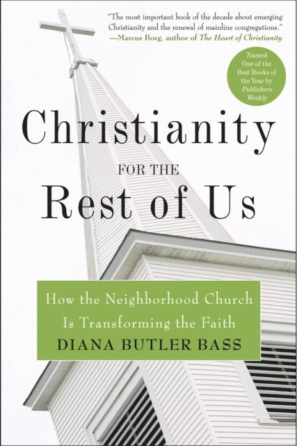 Diana Butler Bass - Christianity for the Rest of Us, E-bok