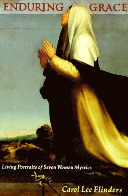 Carol L. Flinders - Enduring Grace, E-bok
