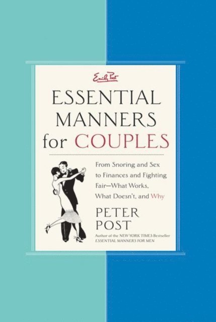 Peter Post - Essential Manners for Couples, E-bok