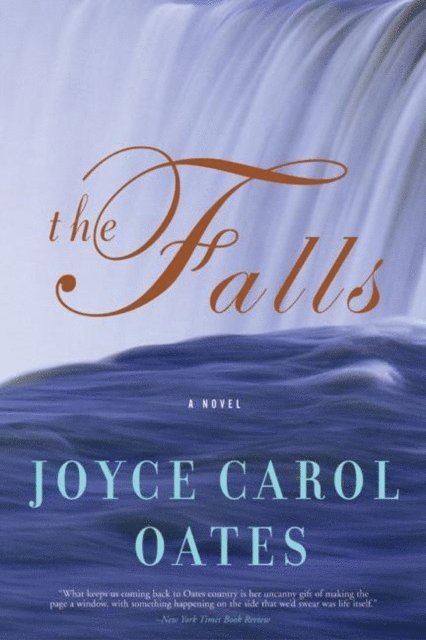 Joyce Carol Oates - Falls, E-bok
