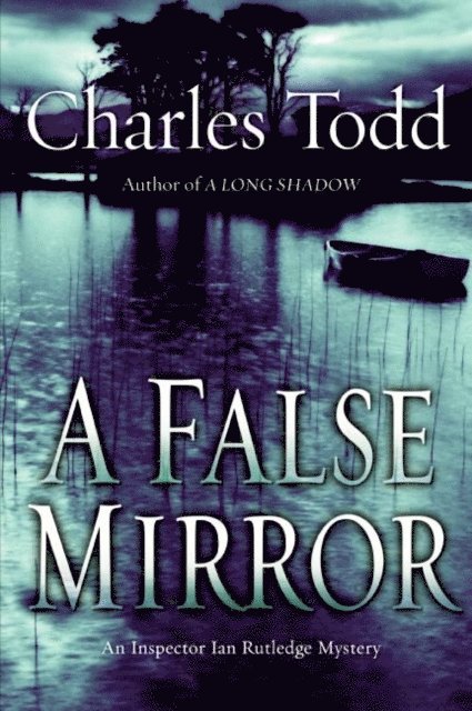 Charles Todd - False Mirror, E-bok