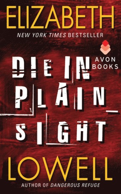Elizabeth Lowell - Die in Plain Sight, E-bok