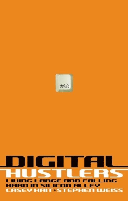 Stephen Weiss, Casey Kait - Digital Hustlers, E-bok