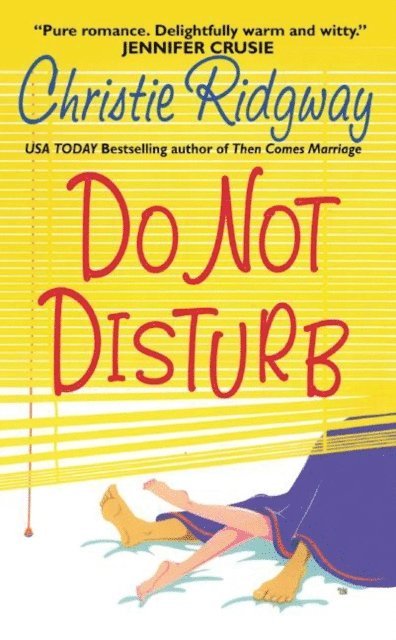Christie Ridgway - Do Not Disturb, E-bok