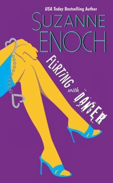 Suzanne Enoch - Flirting With Danger, E-bok