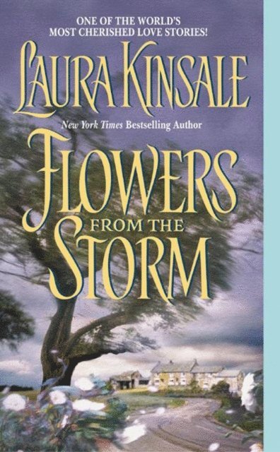 Laura Kinsale - Flowers from the Storm, E-bok
