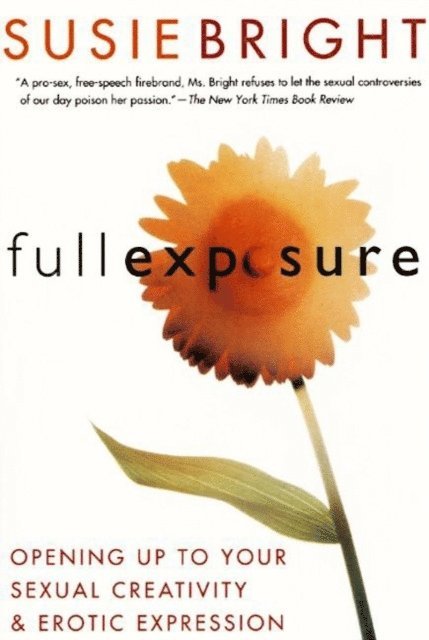 Susie Bright - Full Exposure, E-bok