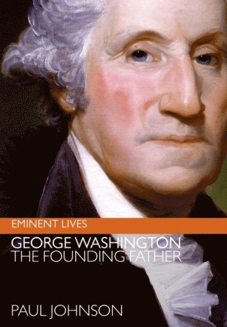 Paul Johnson - George Washington, E-bok