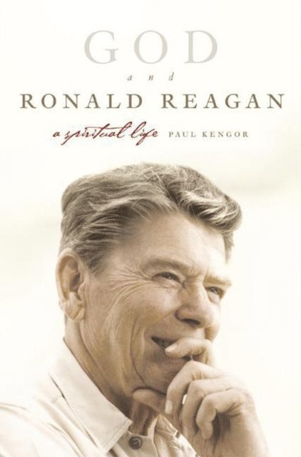 Paul Kengor - God and Ronald Reagan, E-bok