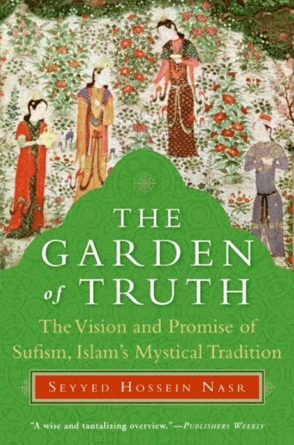 Seyyed Hossein Nasr - Garden of Truth, E-bok