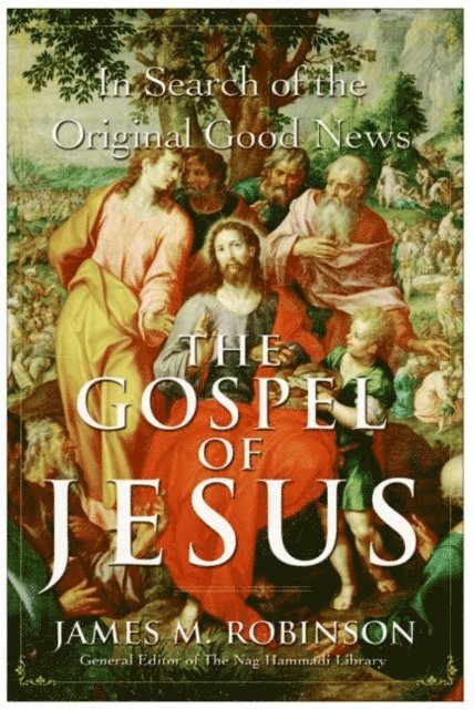 James M. Robinson - Gospel of Jesus, E-bok