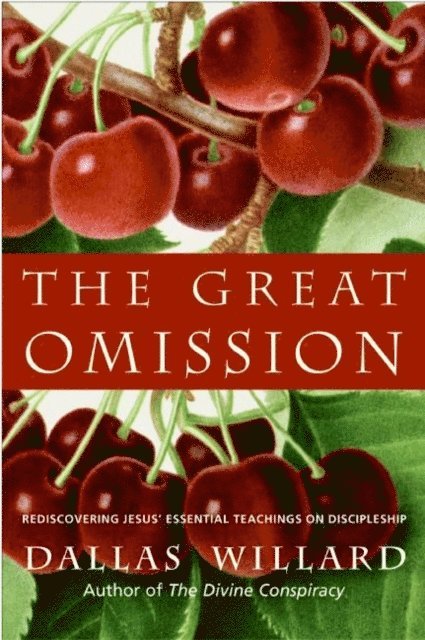Dallas Willard - Great Omission, E-bok