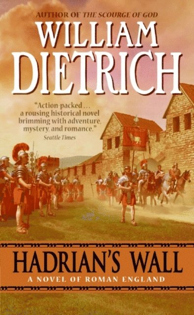 William Dietrich - Hadrian's Wall, E-bok