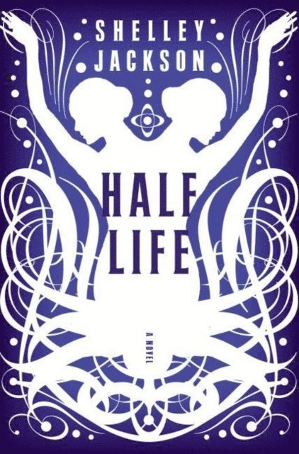 Shelley Jackson - Half Life, E-bok. Tillgänglighet: Lägg i varukorg
