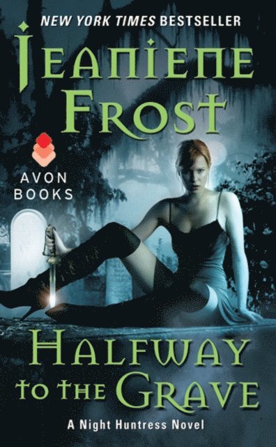 Jeaniene Frost - Halfway to the Grave, E-bok